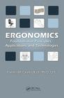 Ergonomics: Foundational Principles, Applications, and Technologies (Ergonomics Design & Mgmt. Theory & Applications) Cover Image