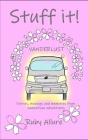 Stuff it! Vanderlust: stories, musings and memories from campervan adventures By Ruby Allure Cover Image