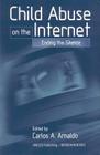 Child Abuse on the Internet: Breaking the Silence By Carlos A. Arnaldo (Editor) Cover Image