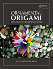 Ornamental Origami: Exploring 3D Geometric Designs By Meenakshi Mukerji Cover Image