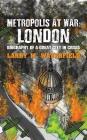 Metropolis at War: London Cover Image