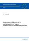 Das Verhaeltnis von Anlegerschutz und Kapitalschutz im Vergleich von tuerkischem und deutschem Rechtssystem Cover Image
