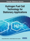 Hydrogen Fuel Cell Technology for Stationary Applications By Gheorghe Badea (Editor), Raluca-Andreea Felseghi (Editor), Ioan Așchilean (Editor) Cover Image