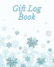 Gift Log Book: Gift Log Recorder Present Receipt - Keepsake Record for All Occasions: Birthdays, Wedding, Anniversary, Baby Shower, B Cover Image