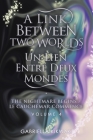 A Link Between Two Worlds / Un Lien Entre Deux Mondes: The Nightmare Begins/ Le Cauchemar Commence By Gabriella Kikwaki Cover Image