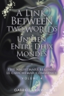 A Link Between Two Worlds / Un Lien Entre Deux Mondes: The Nightmare Begins/ Le Cauchemar Commence Cover Image