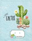 Graph Notebook: Squared Graphing Paper Composition for College Studentsi Love Cactus Cover Image