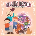 Really David! By David R. Morgan, Terrie Sizemore (Editor) Cover Image