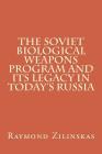 The Soviet Biological Weapons Program and Its Legacy in Today's Russia Cover Image