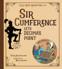 Sir Cumference Gets Decima's Point By Cindy Neuschwander, Wayne Geehan (Illustrator) Cover Image