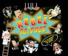 Rebel Science By Dan Green, David Lyttleton (Illustrator) Cover Image