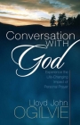Conversation with God: Experience the Life-Changing Impact of Personal Prayer By Lloyd John Ogilvie Cover Image