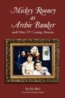 Mickey Rooney as Archie Bunker By Eila Mell, F. Murray Abraham (Foreword by) Cover Image