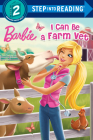 I Can Be a Farm Vet (Barbie) (Step into Reading) Cover Image