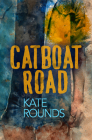 Catboat Road By Kate Rounds Cover Image