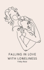 Falling in Love with Loneliness Cover Image