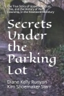 Secrets Under the Parking Lot: The True Story of Upper Arlington, Ohio, and the History of Perry Township in the Nineteenth Century By Kim Shoemaker Starr, Diane Kelly Runyon Cover Image