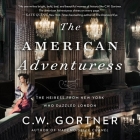 The American Adventuress By C. W. Gortner, Ell Potter (Read by) Cover Image