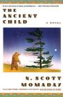 The Ancient Child By N. Scott Momaday Cover Image