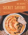 303 Secret Savory Recipes: A Savory Cookbook for All Generation By Raven Cluff Cover Image