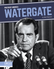 Watergate By Nick Rebman Cover Image