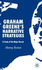 Graham Greene's Narrative Strategies: A Study of the Major Novels By M. Roston Cover Image