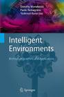 Intelligent Environments: Methods, Algorithms and Applications (Advanced Information and Knowledge Processing) By Dorothy Monekosso (Editor), Yoshinori Kuno (Editor), Paolo Remagnino (Editor) Cover Image