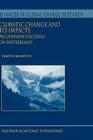 Climatic Change and Its Impacts: An Overview Focusing on Switzerland (Advances in Global Change Research #19) By Martin Beniston Cover Image