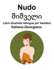 Italiano-Georgiano Nudo / შიშველი Libro illustrato bilingue per bambini By Richard Carlson, Suzanne Carlson (Illustrator) Cover Image