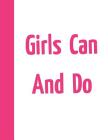 Girls Can and Do: College Ruled Composition Writing Notebook By Krazed Scribblers Cover Image