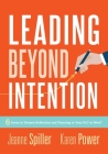 Leading Beyond Intention: Six Areas to Deepen Reflection and Planning in Your Plc at Work(r)(an Evidence-Based Solutions Guide on Building Capac By Jeanne Spiller, Karen Power Cover Image