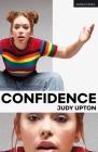 Confidence (Modern Plays) By Judy Upton Cover Image