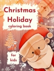 Christmas Holiday coloring book for kids Cover Image