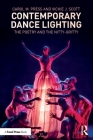 Contemporary Dance Lighting: The Poetry and the Nitty-Gritty By Carol M. Press, Vickie J. Scott Cover Image