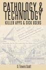 Pathology and Technology: Killer Apps and Sick Users Cover Image