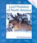 Land Predators of North America (Animals in Order) By Erin Pembrey Swan Cover Image
