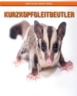 Kurzkopfgleitbeutler! (Entdecke deine Tiere) By Federica Lieto Cover Image