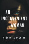 An Inconvenient Woman By Stéphanie Buelens Cover Image