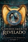 Conhecimento Revelado By D. S. Williams, Camila Vertelo (Translator) Cover Image