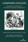 Composing Legacies: Testimonial Rhetoric in Nineteenth-Century Composition (Studies in Composition and Rhetoric #15) By Alice S. Horning (Other), Christopher Carter, Russel K. Durst Cover Image