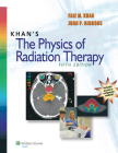 Khan's The Physics of Radiation Therapy Cover Image