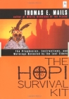 The Hopi Survival Kit: The Prophecies, Instructions and Warnings Revealed by the Last Elders (Compass) By Thomas E. Mails Cover Image