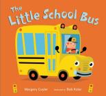 The Little School Bus (Little Vehicles #2) By Margery Cuyler, Bob Kolar (Illustrator) Cover Image