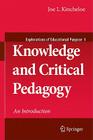 Knowledge and Critical Pedagogy: An Introduction (Explorations of Educational Purpose #1) Cover Image