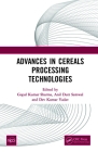 Advances in Cereals Processing Technologies By Gopal Kumar Sharma (Editor), Anil Dutt Semwal (Editor), Dev Kumar Yadav (Editor) Cover Image