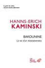 Bakounine, La Vie d'Un Revolutionnaire (Le Gout Des Idees #45) By Hanns-Erich Kaminski Cover Image
