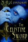 The Celestine Sword: The Into The Terratir Saga, Book Two By M.E. Cunningham Cover Image