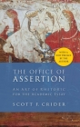 Office Of Assertion: An Art Of Rhetoric For Academic Essay By Scott F. Crider Cover Image