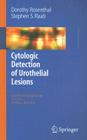 Cytologic Detection of Urothelial Lesions (Essentials in Cytopathology #2) Cover Image