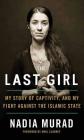 The Last Girl By Nadia Murad Cover Image